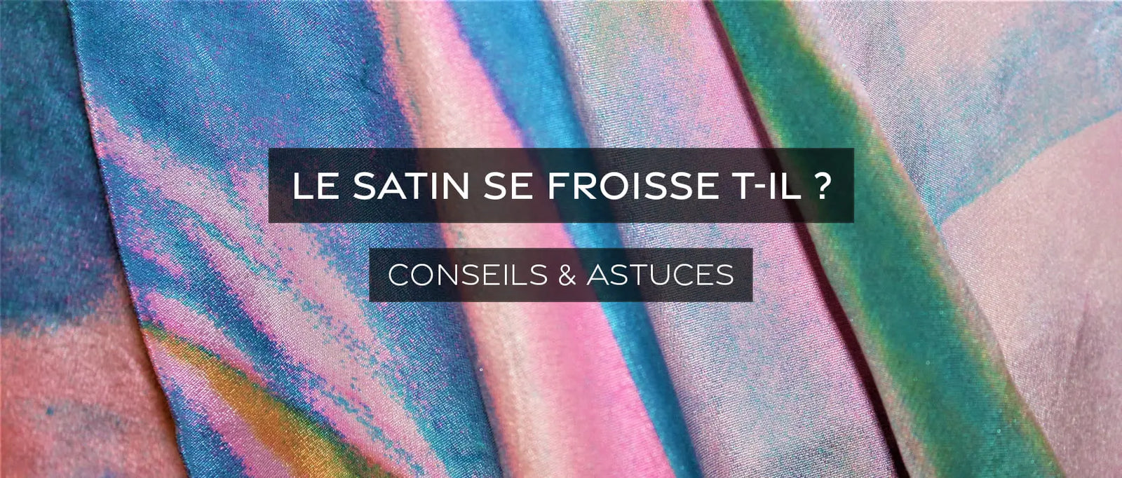 le satin froisse t il