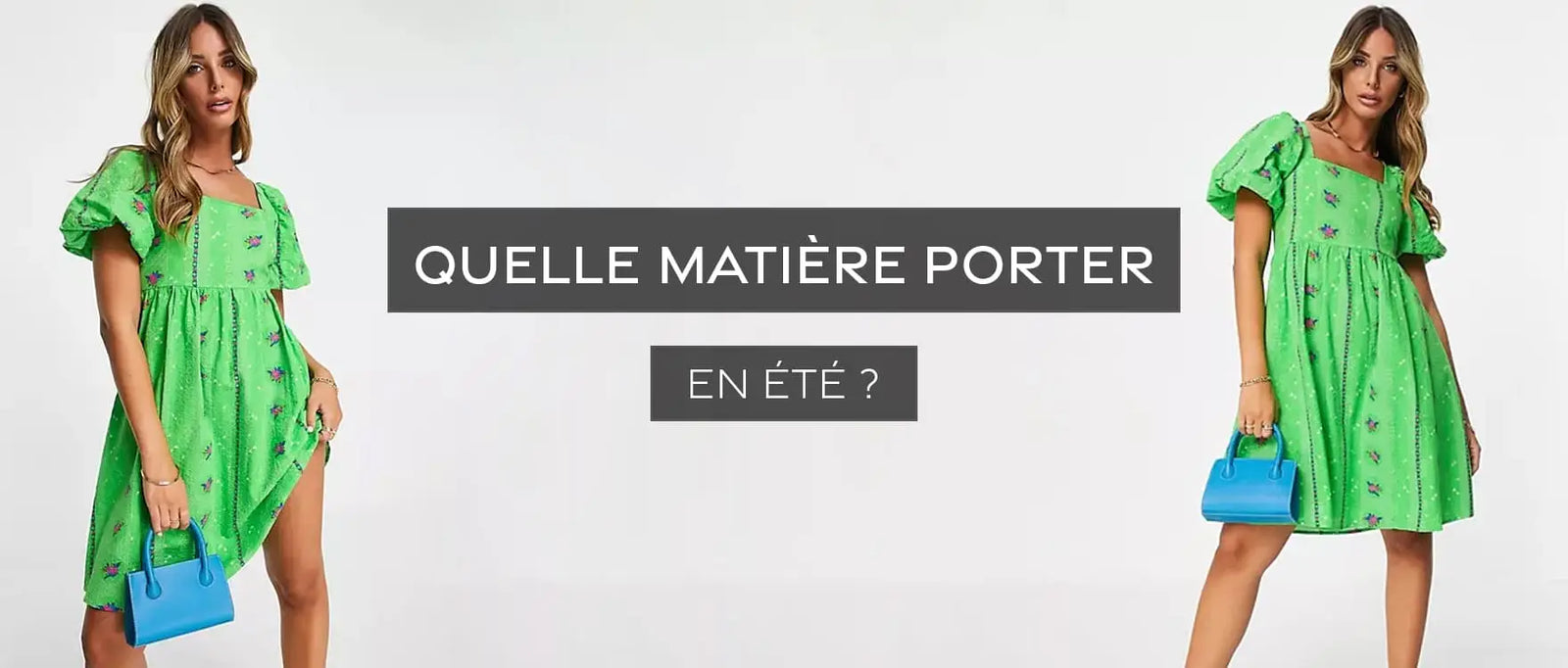 Quelle matière porter en Été