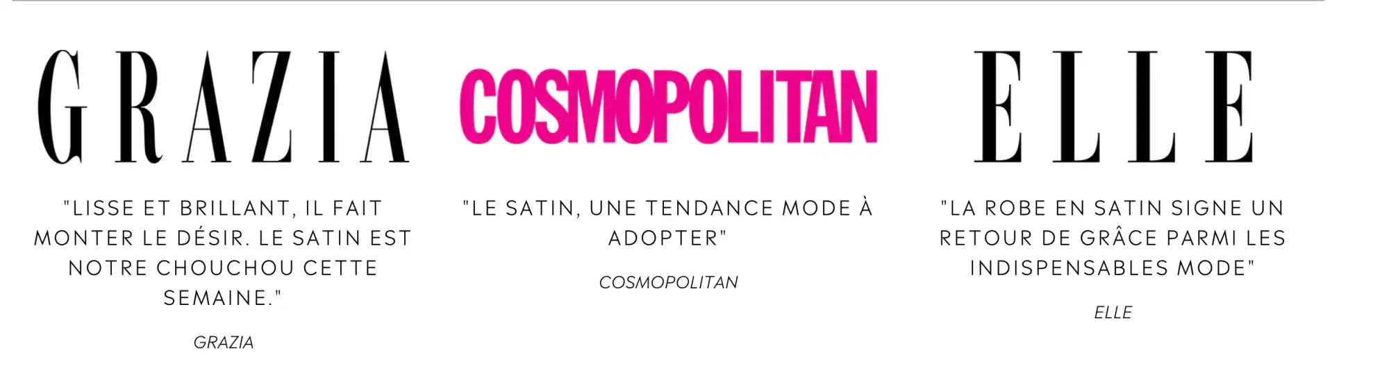 Extraits de magazines avec des gros titres sur le satin.