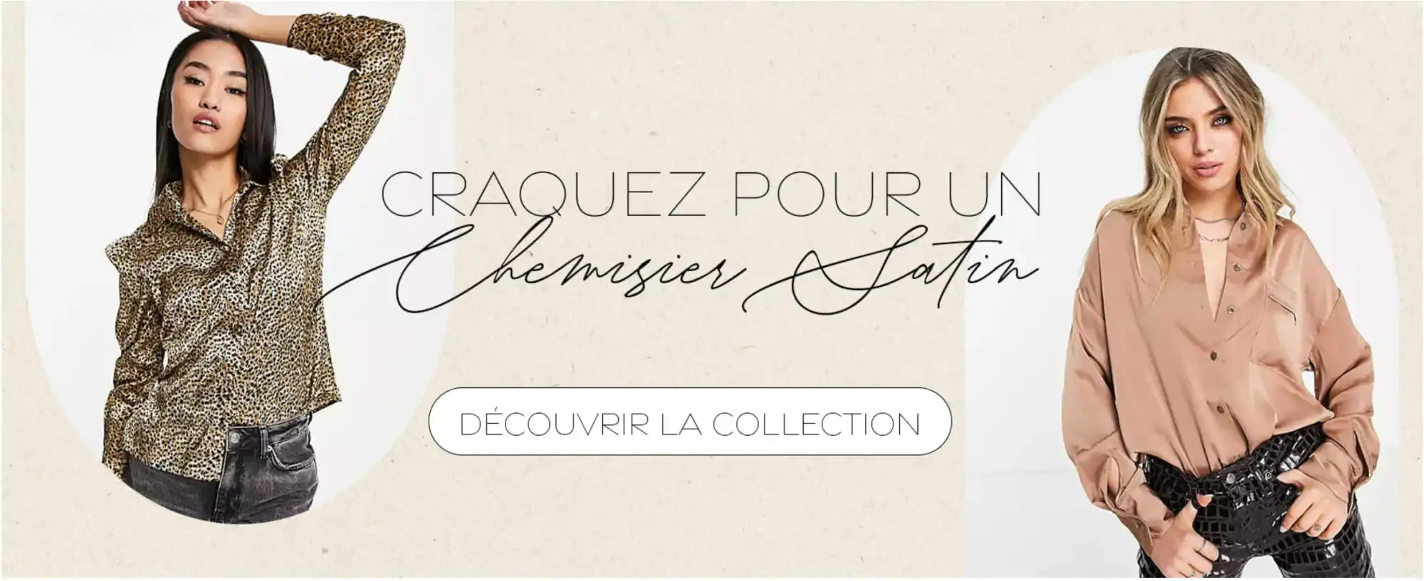 Une publicité pour des chemisiers en satin, mettant en scène deux modèles portant des styles différents.